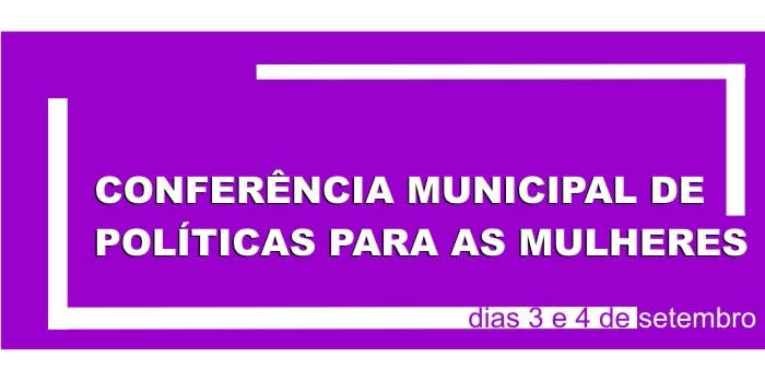 Conferência Municipal De Políticas Para Mulheres Pt Sp